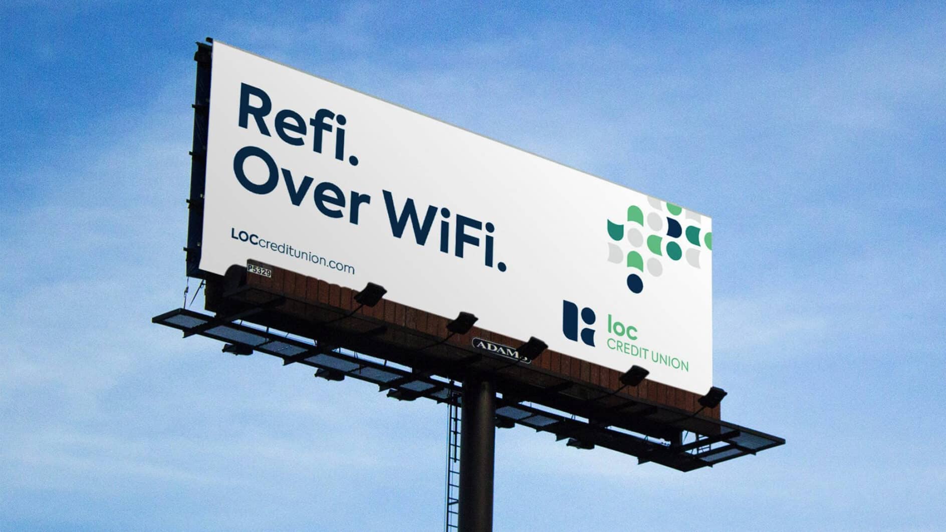 Billboard against blue sky showing "Refi. Over WiFi." in bold text. Includes a logo and website for LOC Credit Union, conveying innovation and convenience.