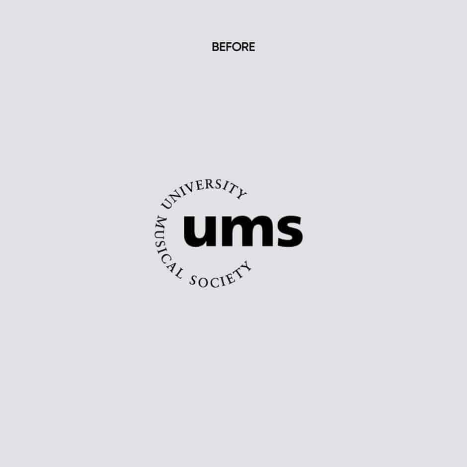 Black lowercase "ums" in bold, surrounded by small uppercase text reading "University Musical Society" in a circular layout on a light gray background. The word "Before" is centered at the top.