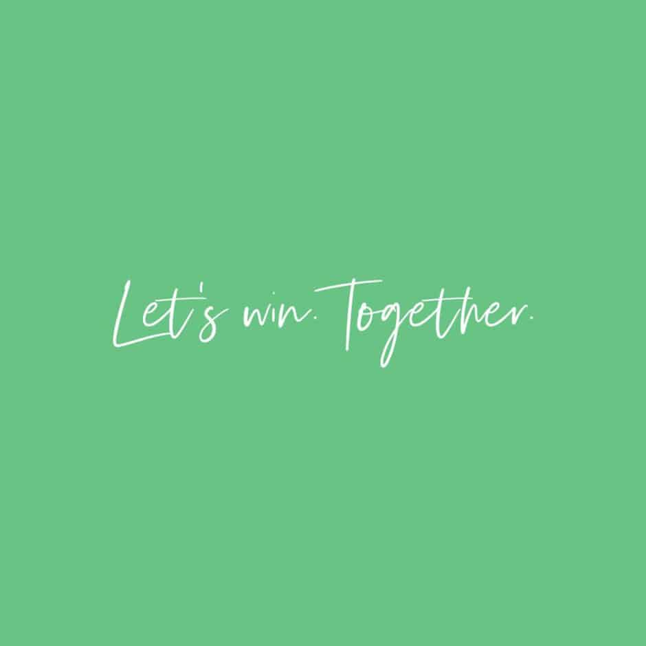 Text on green background reads "Let's win. Together." in white cursive. The tone is motivational and emphasizes teamwork and unity.