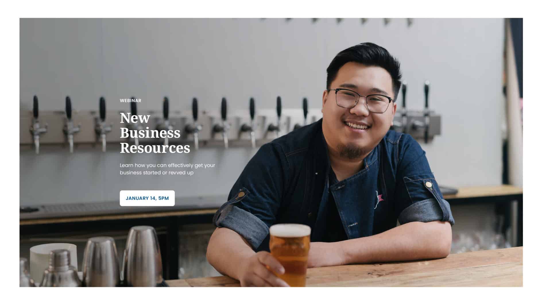 Smiling man with glasses holds a beer at a bar, surrounded by taps and shakers. Text promotes a "New Business Resources" webinar on January 14.