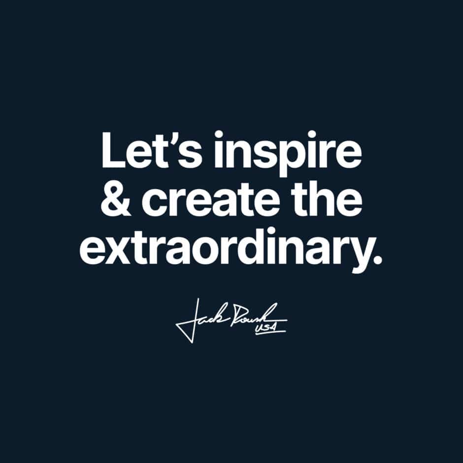 White text on a dark background reads: "Let's inspire & create the extraordinary." Below is a signature. The tone is motivational and inspiring.