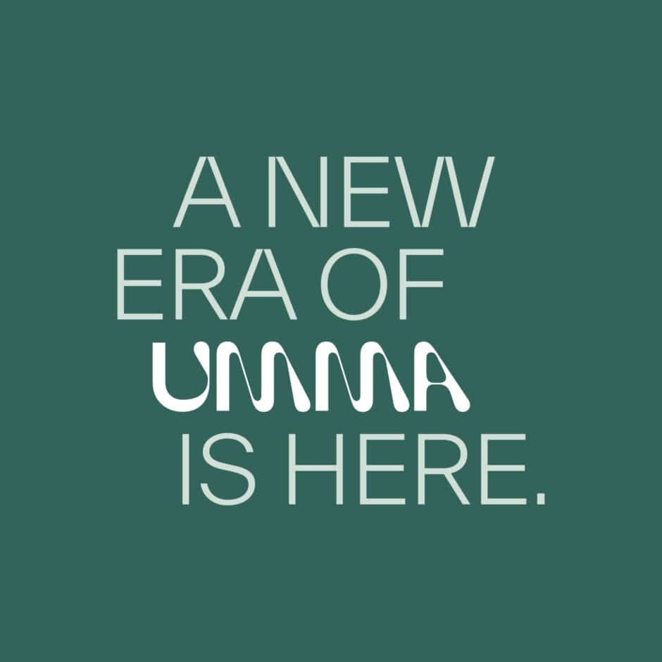 Text on a green background reads, "A New Era of UMMA Is Here." The word "UMMA" features stylized, wavy letters, suggesting innovation and change.