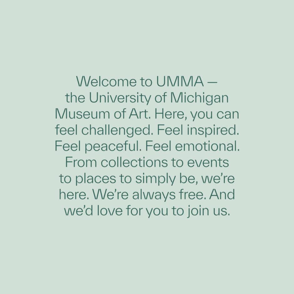 Text on a pale green background welcomes visitors to the University of Michigan Museum of Art, highlighting its free, inspiring, and emotional offerings.