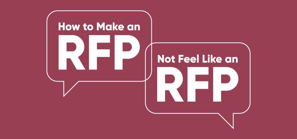 Two speech bubbles on a maroon background read, "How to Make an RFP" and "Not Feel Like an RFP," conveying a casual and engaging tone.