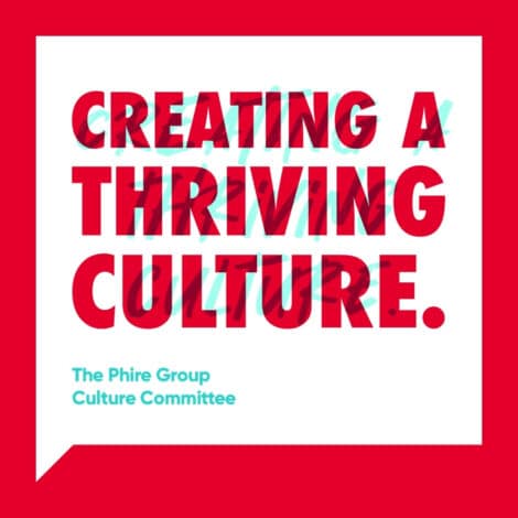 Red text in bold reads "Creating a Thriving Culture." on a white background with a red border. Smaller text mentions "The Phire Group Culture Committee" in turquoise.