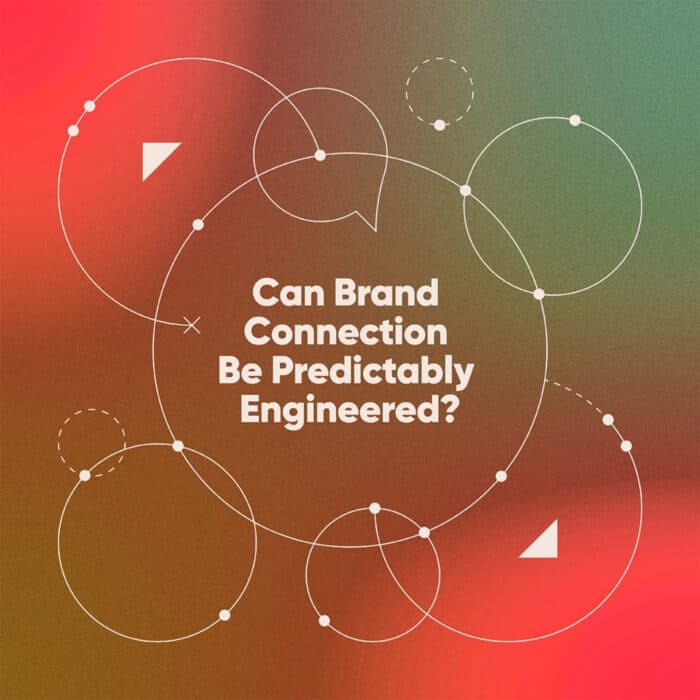 Abstract design with overlapping circles and geometric lines on a gradient red-green background. Text reads: "Can Brand Connection Be Predictably Engineered?"