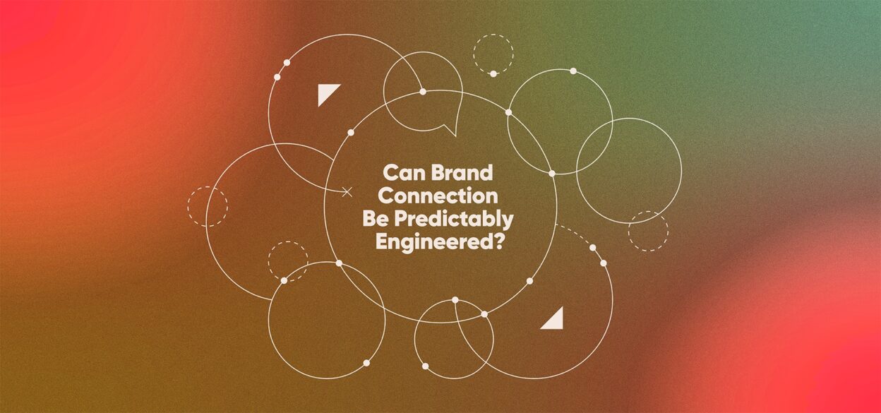 Abstract design with interlocking circles and geometric shapes on a blurred gradient background. The text reads, "Can Brand Connection Be Predictably Engineered?" The tone is modern and reflective.