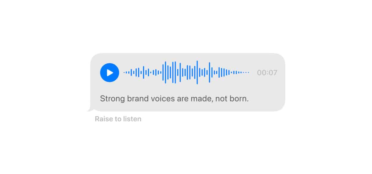 Audio message interface with a play button, showing a waveform. Text reads: "Strong brand voices are made, not born." Duration is seven seconds.