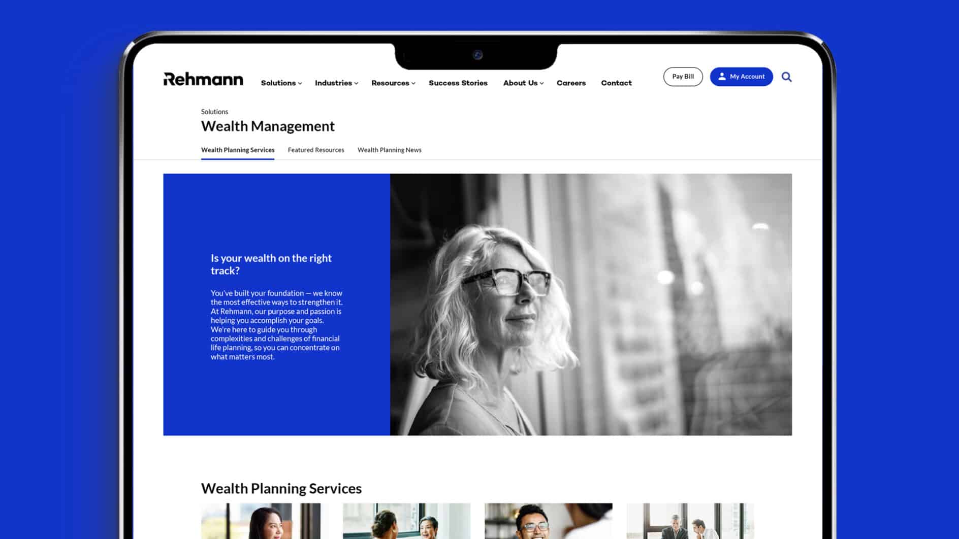 Website screenshot with the Rehmann logo, showcasing 'Wealth Management' services. Features a grayscale image of a woman in glasses looking out a window, conveying a thoughtful tone. Blue text box asks, 'Is your wealth on the right track?' Below, 'Wealth Planning Services' offers various options.