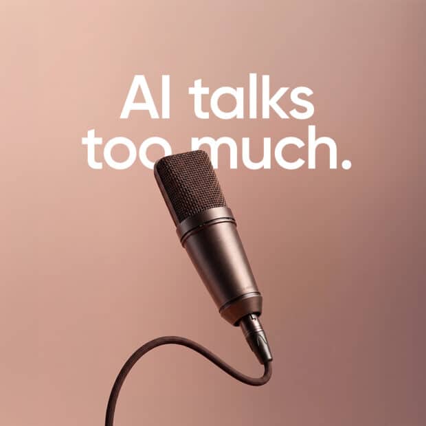 A microphone against a warm brown background with bold white text saying "AI talks too much." The tone is humorous and reflective.