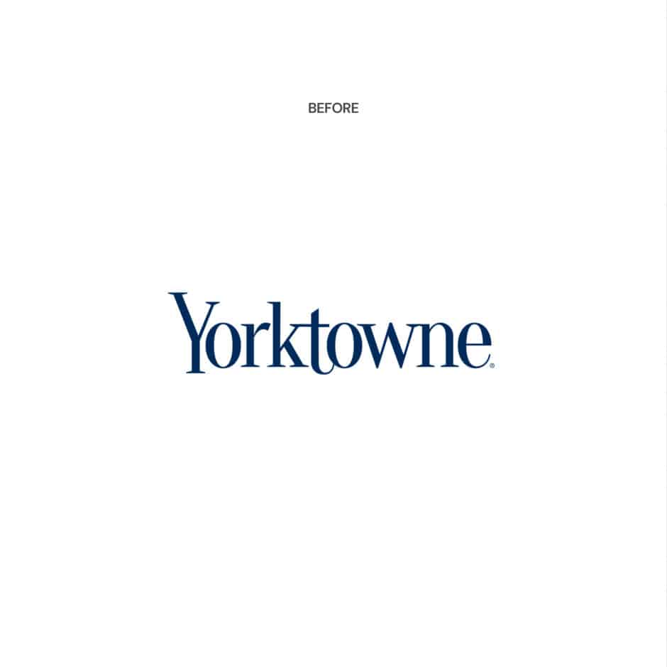 Centered text on a white background reads "BEFORE" above a blue serif logo that says "Yorktowne.