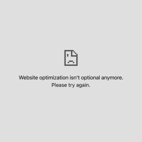 Gray error icon with a frowning face above text saying, "Website optimization isn’t optional anymore. Please try again." Conveys urgency and technical difficulty.