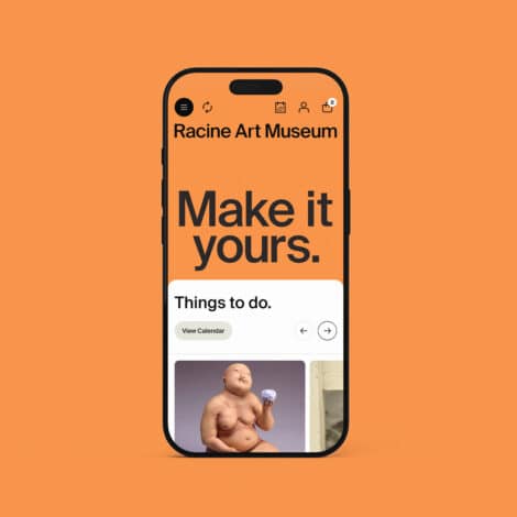Orange phone screen for Racine Art Museum features “Make it yours,” a “Things to do” section, and a playful sculpture photo; bold, inviting tone.