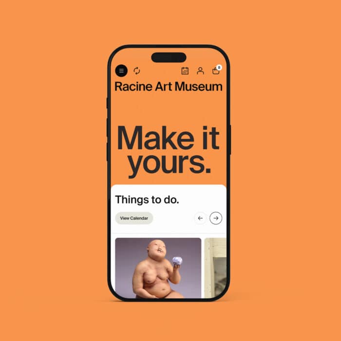 Orange phone screen for Racine Art Museum features “Make it yours,” a “Things to do” section, and a playful sculpture photo; bold, inviting tone.